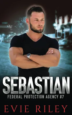 Sebastian (Federal Protection Agency) Paperback  June 4, 2024