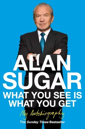 What You See Is What You Get: My Autobiography Paperback  August 1, 2011